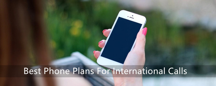 best phone plans for international calls